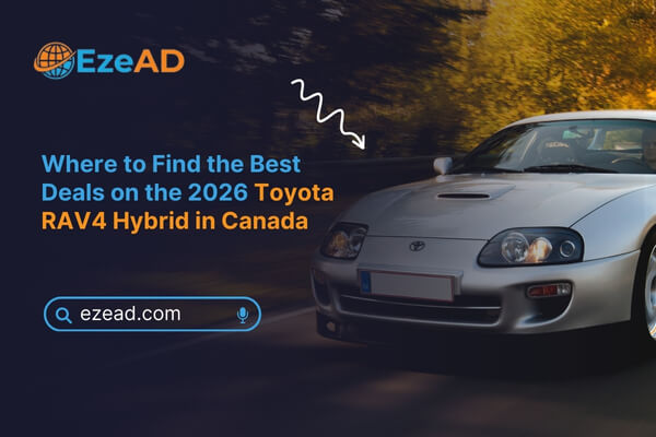 Where to Find the Best Deals on the 2026 Toyota RAV4 Hybrid in Canada