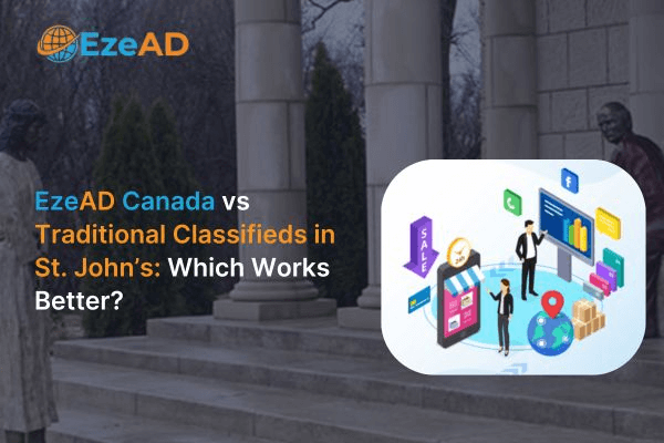 EzeAD Canada vs Traditional Classifieds in St. John’s