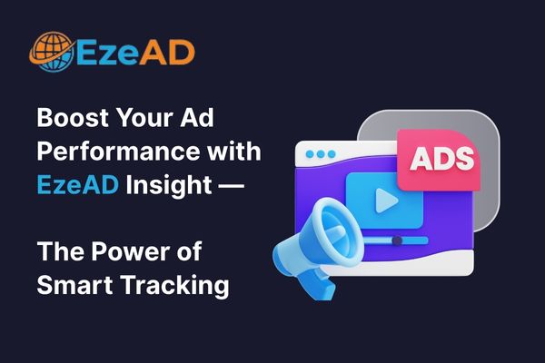 Boost Your Ad Performance with EzeAD Insight