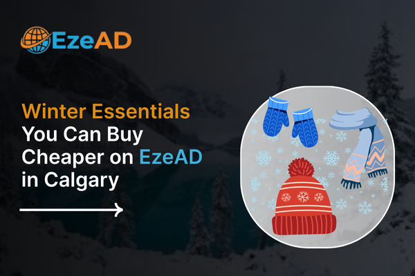 Winter Essentials You Can Buy Cheaper on EzeAD in Calgary
